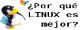 Por qué Linux es mejor?