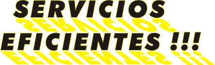 Servicios Eficientes !!!