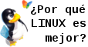 Por qu&eacute; Linux es mejor?
